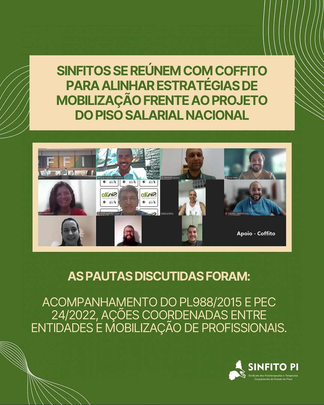 O SINFITO-PI participou de reunião da CAP/COFFITO para discutir estratégias de acompanhamento dos projetos de lei sobre o piso salarial nacional para fisioterapeutas e terapeutas ocupacionais.